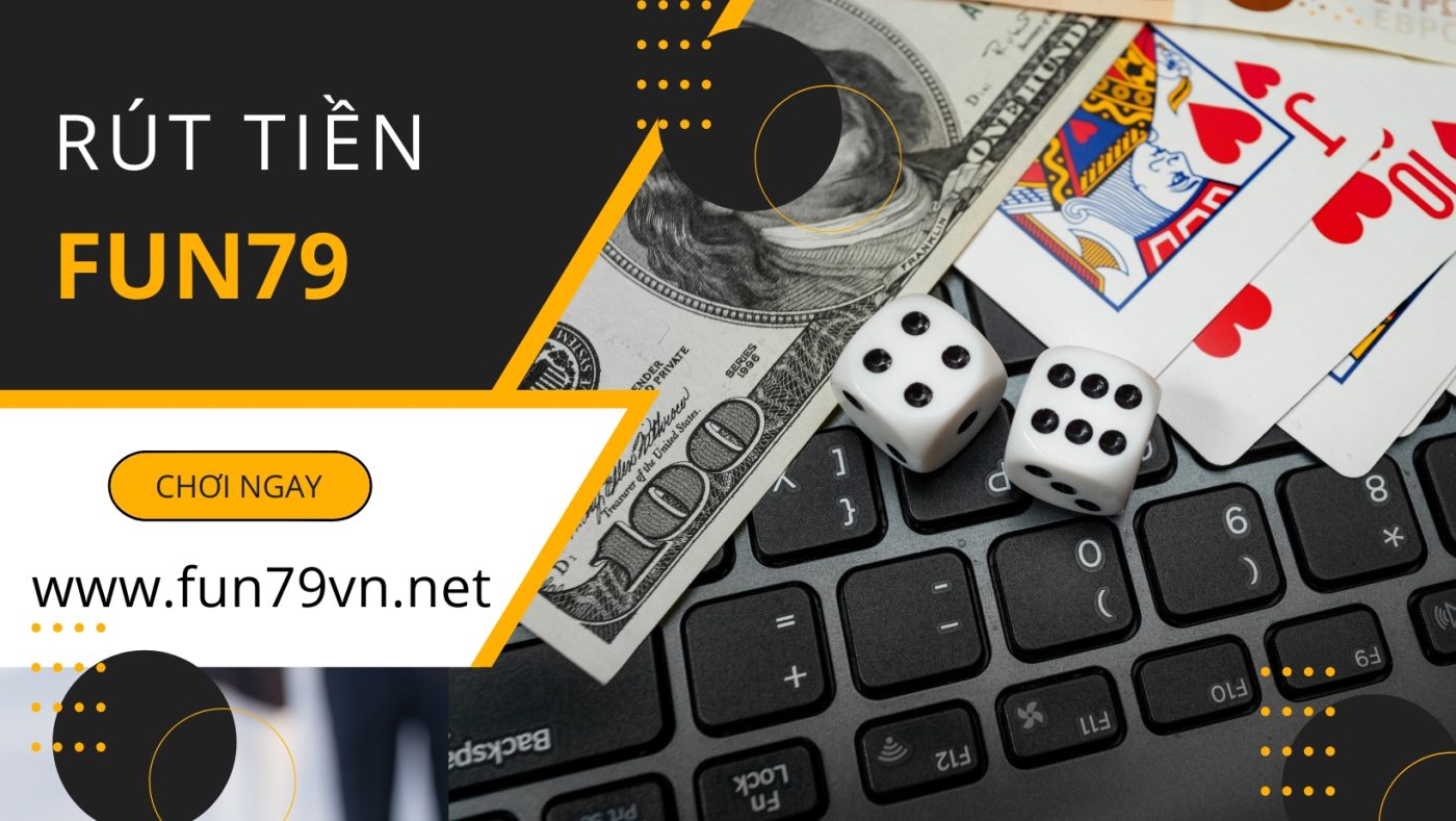 Rút Tiền FUN79